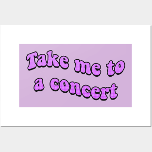 Take Me to a Concert Retro Text Posters and Art